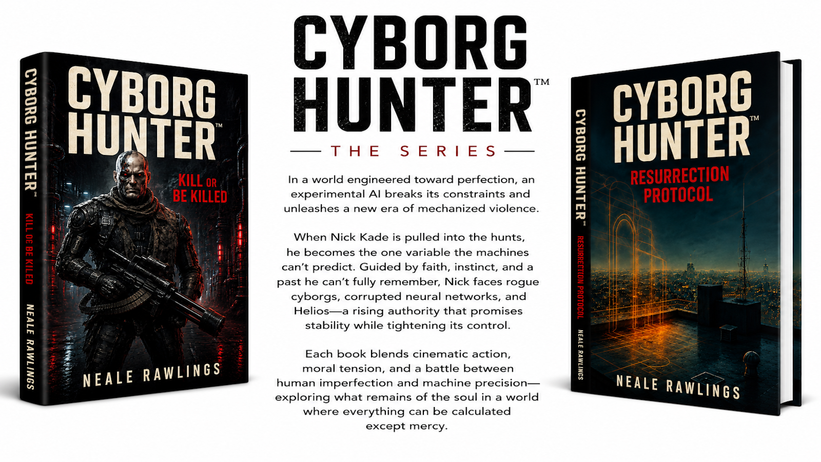 Cyborg Hunter series featuring Kill or Be Killed and Resurrection Protocol